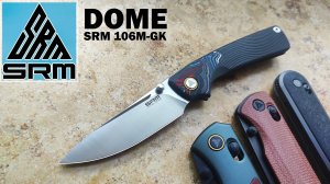 ✅ NEW SRM 106M Dome - edc весом 60гр, но есть нюанс...