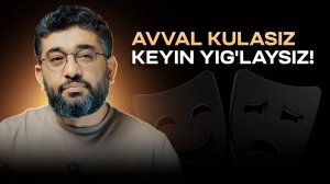 AVVAL KULASIZ... KEYIN YIG'LAYSIZ! | Abdukarim Mirzayev