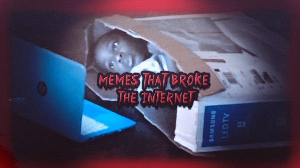 THESE MEMES BROKE THE INTERNET №1