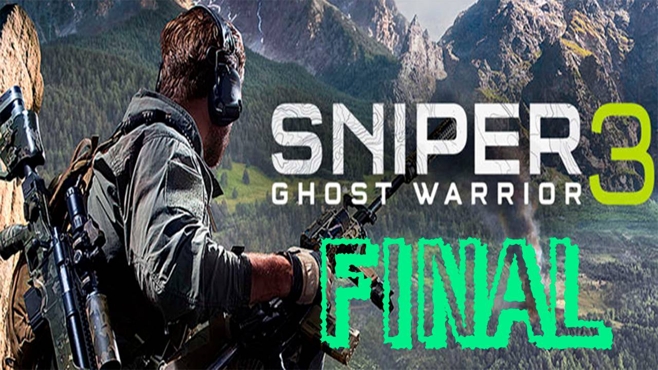 Прохождение игры - Sniper Ghost Warrior 3 (без комментариев)