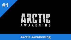Arctic Awakening - 1 - Падение