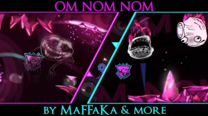 OM NOM NOM by MaFFaKa & more | Demon Level