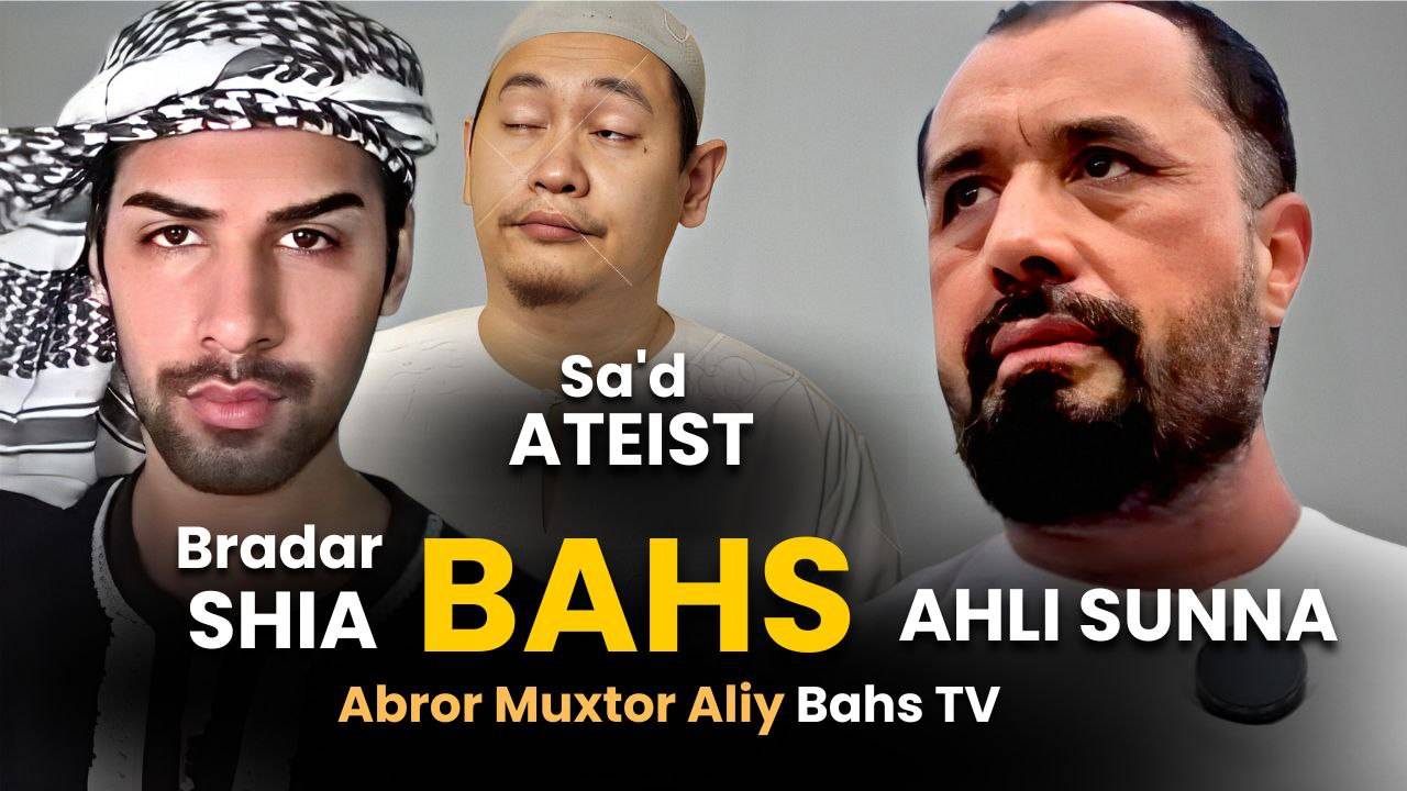 Abror Muxtor Aliy - Bahs (Shia va Ateistlar bilan) смотреть онлайн