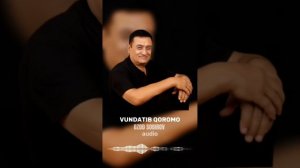"Вундатиб қоромо" - Озод Собиров сўзи ва мусиқаси
