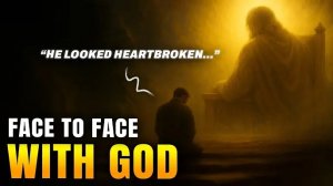 Я видел Бога Отца лицом к лицу. То, что Он сказал разбило мне сердце.