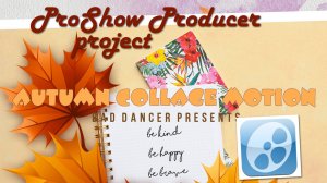 Free Proshow Producer project - Autumn Collage Motion ID 01102020