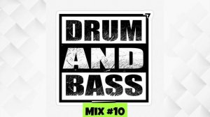 Drum and Bass Новинки Mix #10