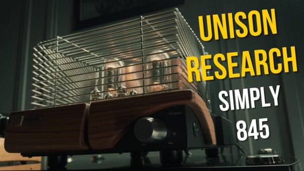Unison Research Simply 845 — Почему аудиофилы сходят с ума по лампе 845?