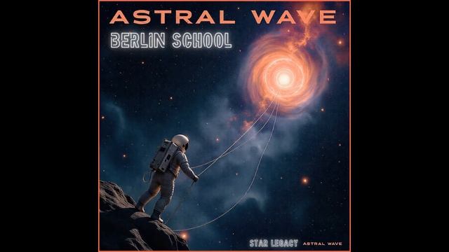 Astral Wave Berlin School Dreams