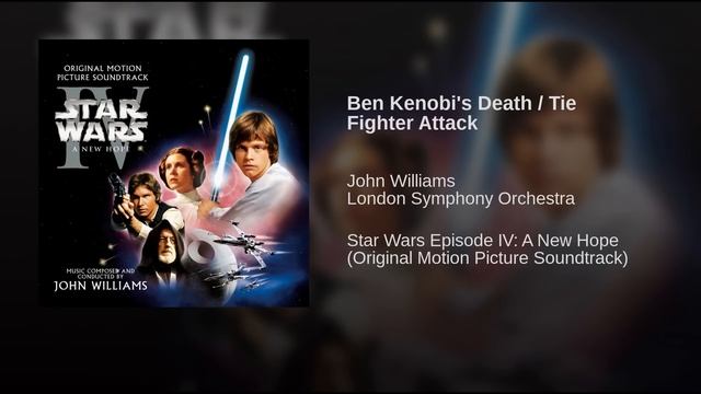 Star Wars Episode IV A New Hope (1977) Soundtrack 22 Ben Kenobi s Death Tie Figh смотреть онлайн