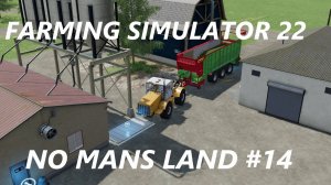 Farming Simulator 22. No Mans Land #14