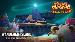 Предсказание Полной Песни Острова Странников - My Singing Monsters: Dawn of Fire