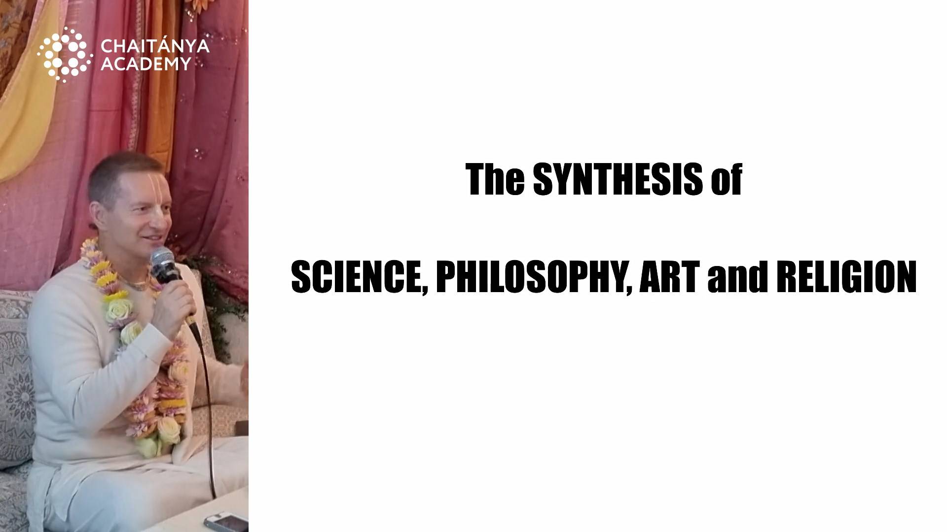 Synthesis of Science, Philosophy, Art and Religion part 1 - 2025-04-25 - Sri Prem Prayojan
