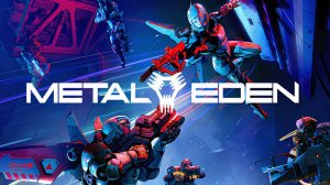 Metal Eden ➤ Геймплей основной компании.