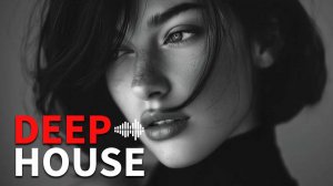 Новый DEEP HOUSE 2025 | слушать музыку онлайн | фоновая музыка, мелодичный дип хаус