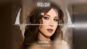 NANCY AJRAM - YAY _ ياي - نانسي عجرم DJ SPY REMIX