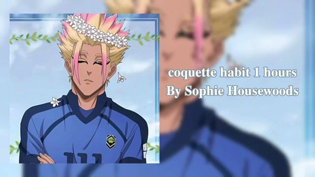 Coquette Habit 1 Hours Slowed By Sophie Housewoods