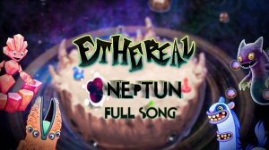 Эфирный Нептун - Вся Песня (My Singing Monsters, Мои Поющие Монстры, Msm, Мсм)