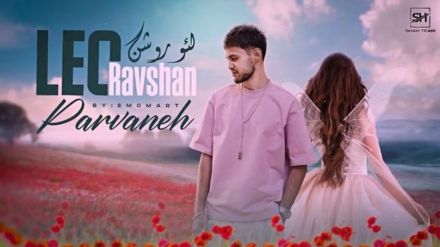 Leo Ravshan Music Parvaneh 🎶 2025