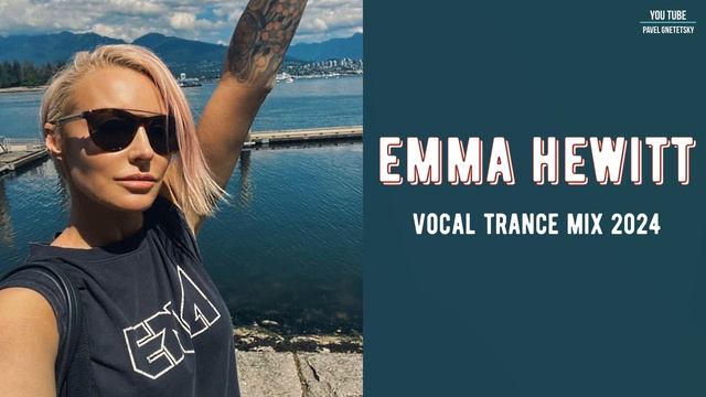 Emma Hewitt - Vocal Trance Mix 2024