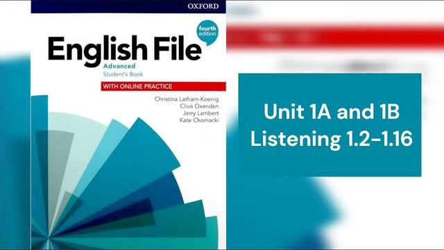 English File (4th edition) Advanced Student’s Book - Listening 1.2 - 1.16 - Unit 1A & 1B смотреть онлайн