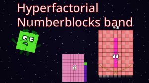 Hyperfactorial Numberblocks band
