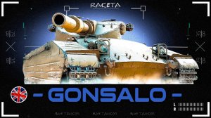 GONSALO - ТЯЖЁЛЫЙ ПРЕМ ТАНК 8 УРОВНЯ БРИТАНИИ В ИГРЕ МИР ТАНКОВ [ WoT ]