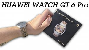 Часы HUAWEI WATCH GT 6 Pro