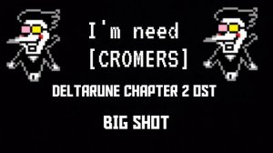 DELTARUNE chapter 2 ost BiG SHOT