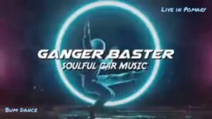 Ganger Baster - Soulful Car Music