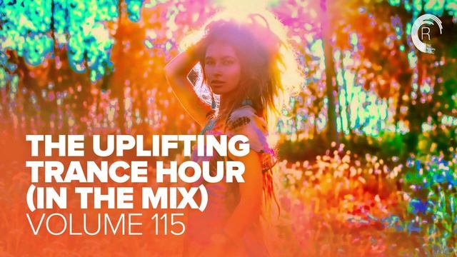 UPLIFTING TRANCE HOUR IN THE MIX VOL. 115