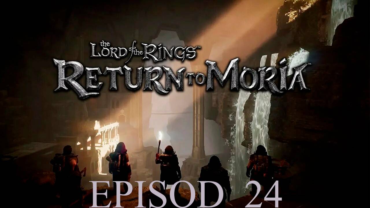Прохождение игры - The Lord of The Rings Return to Moria (без комментариев)