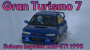 Subaru Impreza 22B-STi 1998 год. Играем в Gran Turismo 7.