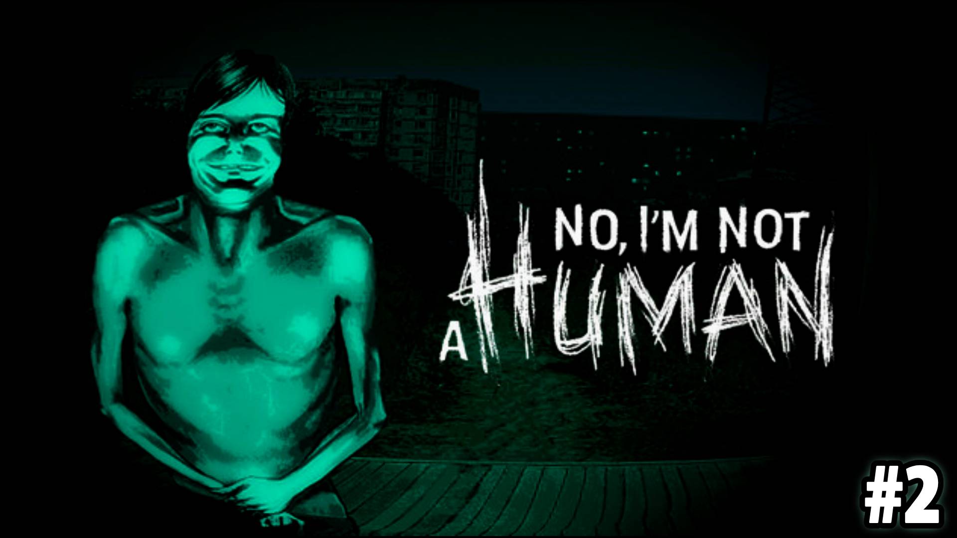 No, I'm Not A Human #2