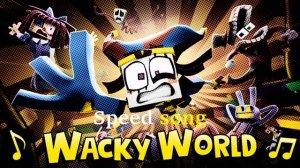 SPEED SONG "Wacky world"