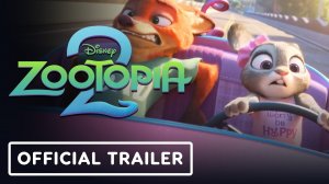 Zootopia 2  Final Trailer/Zootopia 2. Финальный трейлер