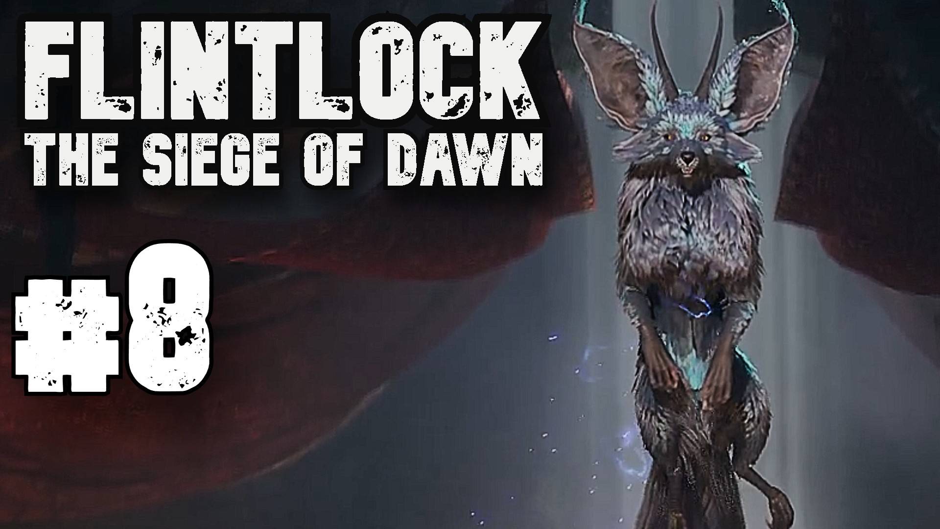 Финал ► Flintlock: The Siege of Dawn ► Прохождение #8 смотреть онлайн