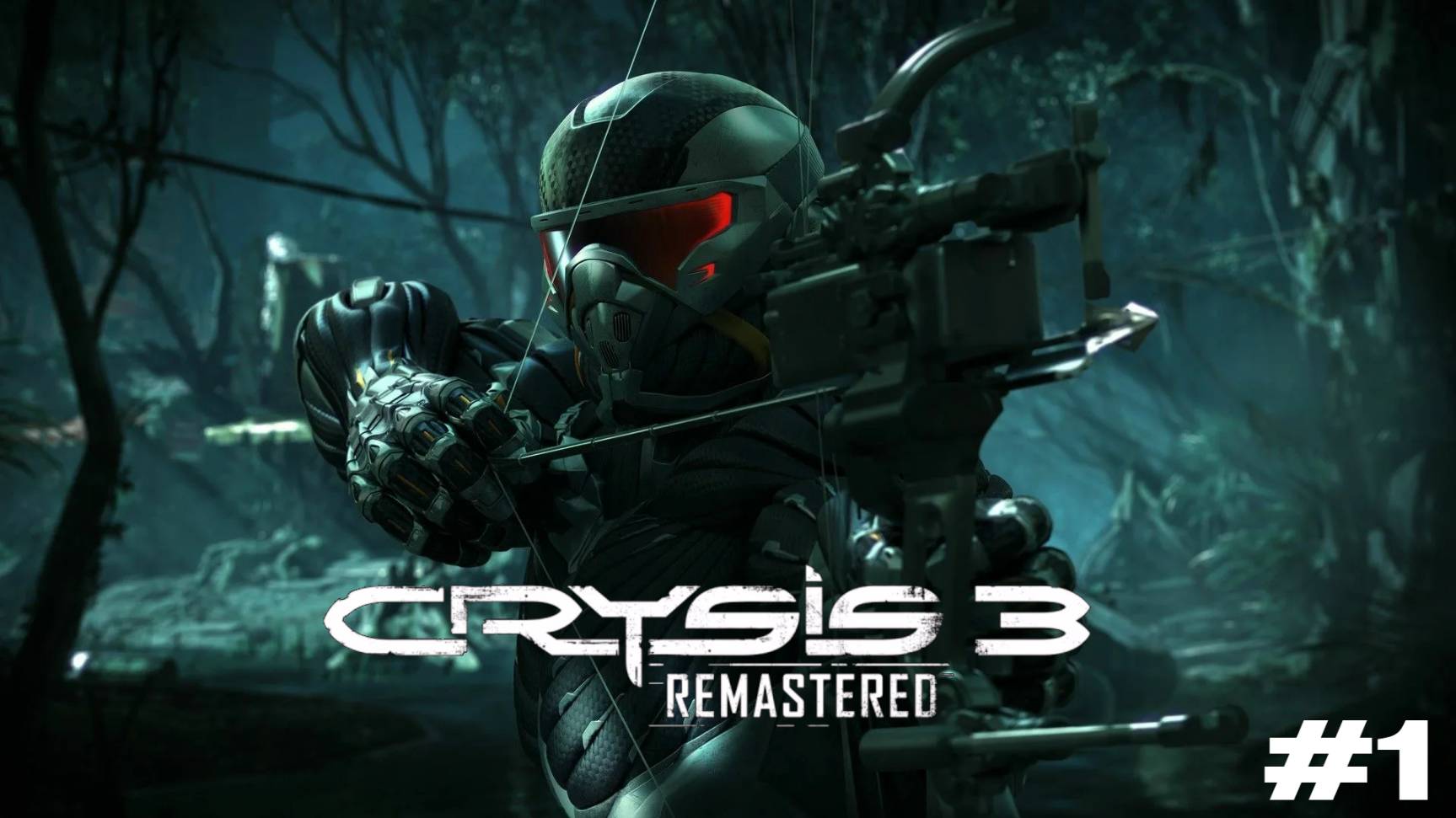 crysis 3 remastered Прохождение игры #1 Пост человека на русском смотреть онлайн