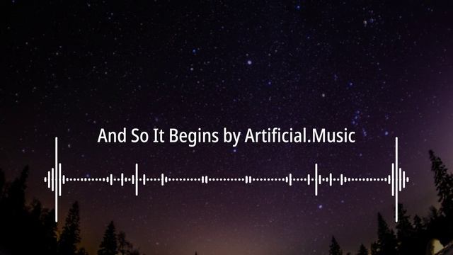 🎬 And So It Begins By Artificial.Music | No Copyright Sounds (NCS)
