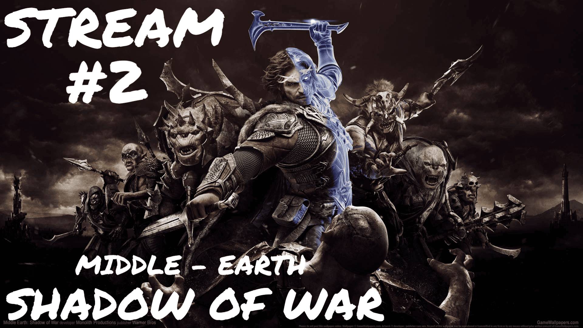 ОСЕННИЙ СТРИМ) LOTR SHADOW OF WAR #2