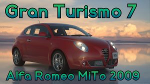 Alfa Romeo MiTo 2009 год. Играем в Gran Turismo 7.
