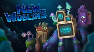 НОВЫЕ ВУБЛИНЫ и РЕДКИЕ ВУБЛИНЫ На Острове Вублинов (My Singing Monsters, Мои Поющие Монстры, Msm)