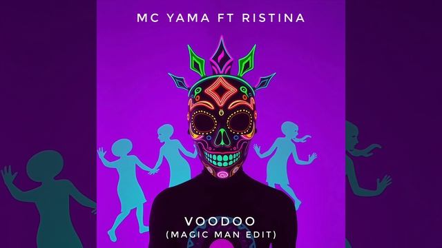 MC Yama Ft Ristina - Voodoo (Magic Man Edit)
