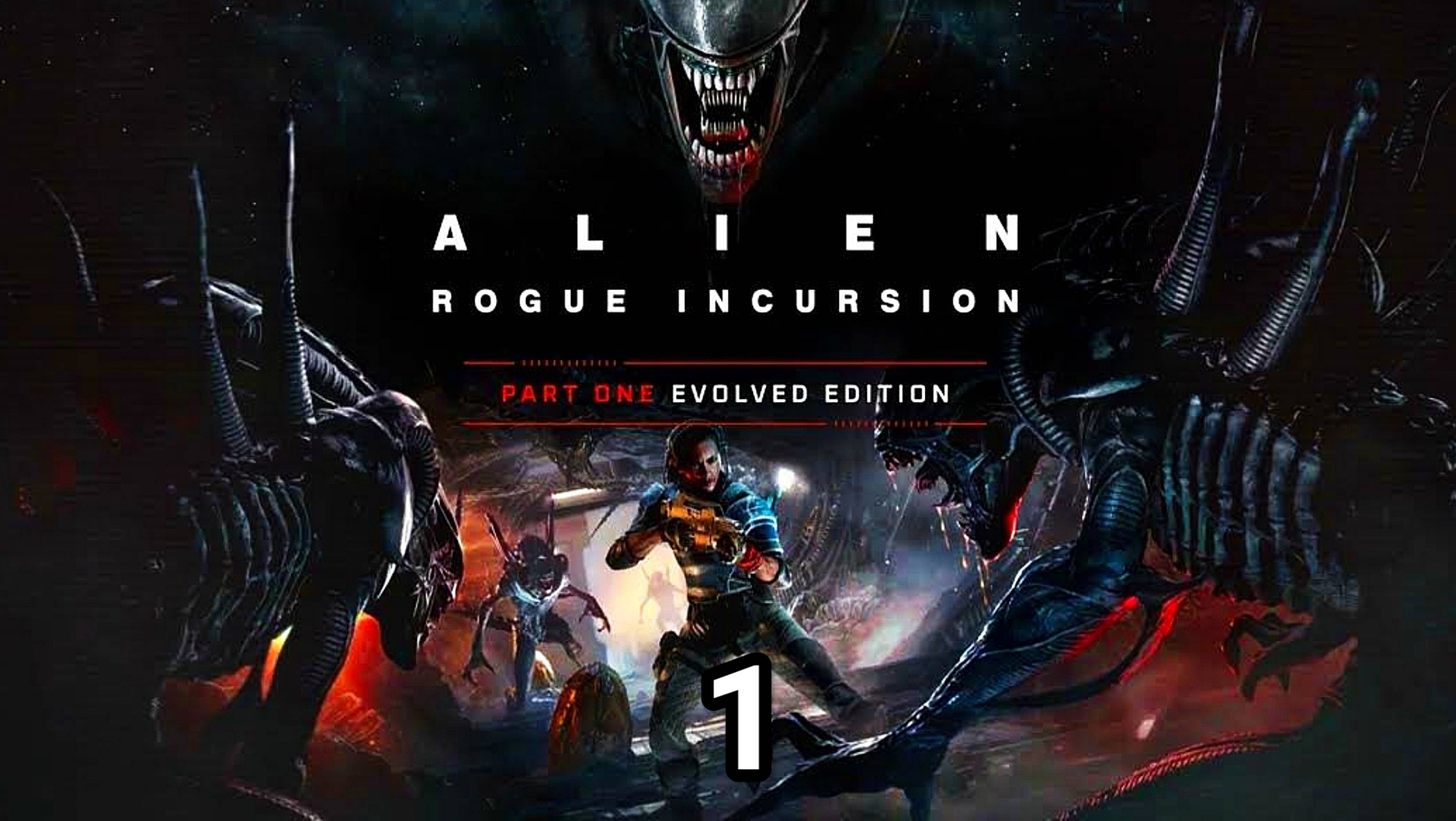 Alien:Rogue Incursion EE - часть 1 смотреть онлайн