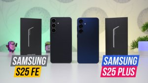 Samsung Galaxy S25 FE - Samsung Galaxy S25 Plus