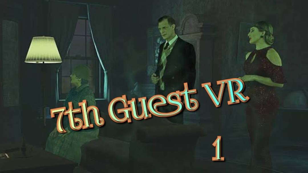 7th Guest VR игра ч1/ смотреть прохожднние/ смотри геймплэй в хорошем качестве бесплатно смотреть онлайн