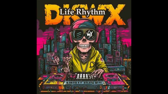 DKWX - Life Rhythm #newmusic #ClubHouse2025