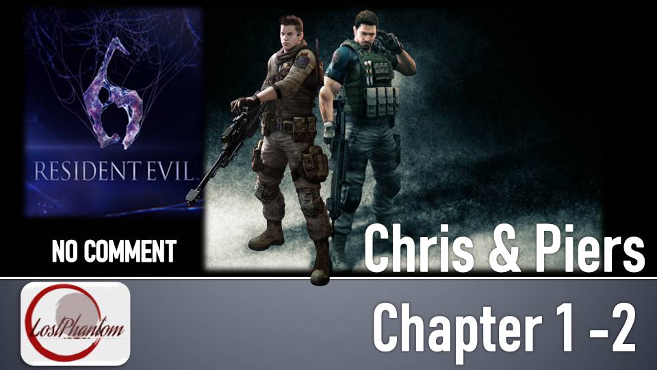 Resident Evil 6 Chris&Piers - Глава 1 и 2
