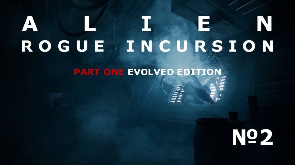 Alien: Rogue Incursion Evolved Edition №2