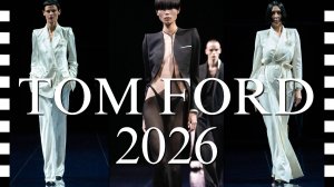 ✔️ TOM FORD (Том Форд) коллекция весна-лето 2026 на Неделе моды в Париже